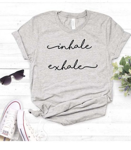 Inhale Exhale T Shirt