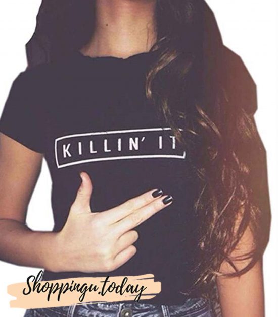 Killin It T-Shirt