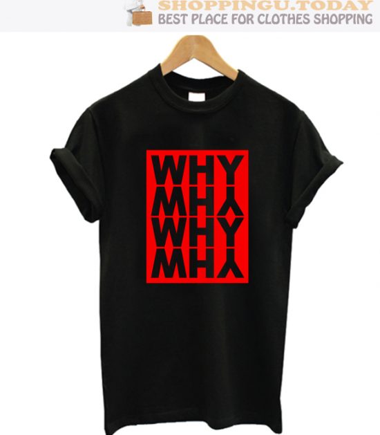 Why-and-Why Top Trending T-Shirt