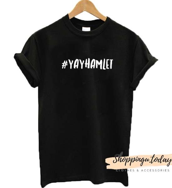 Yayhamlet SP T shirt