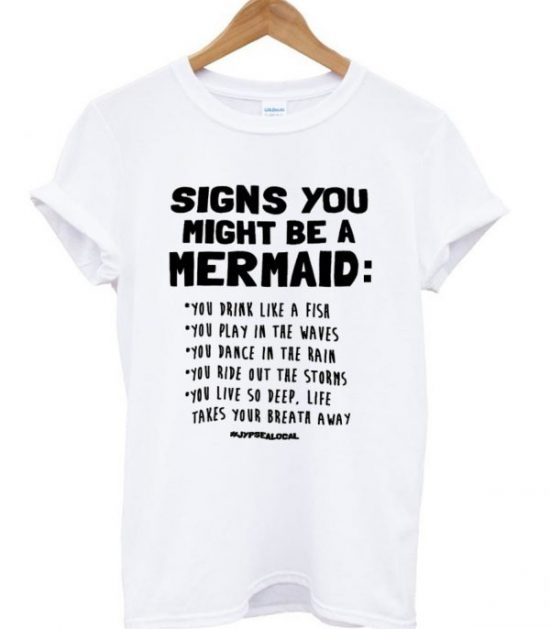 Another signs you might be a mermaid LT T Shirt