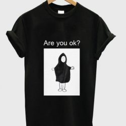 Are You Ok Graphic LT T Shirt