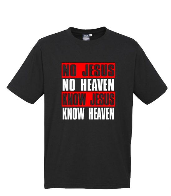 Know Jesus Know Heaven NL T-Shirt