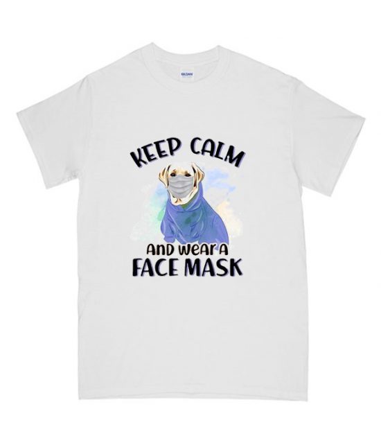 Labrador keep calm and wear a face mask NL T-Shirt