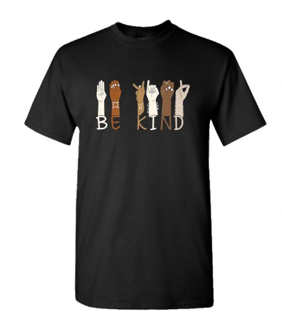 Be Kind Sign Language Hand Talking Teachers Interpreter ASL T-Shirt