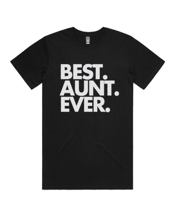 Best Aunt Ever Aunt T shirt