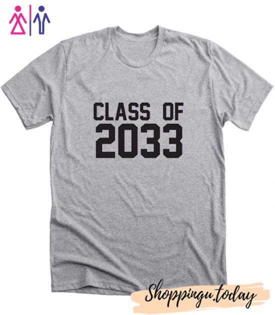 1st Grade Class of 2033 T shirt