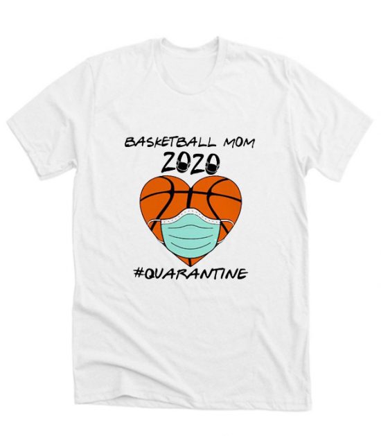 Basketball Mom 2020 Quarantine Sport T shirt