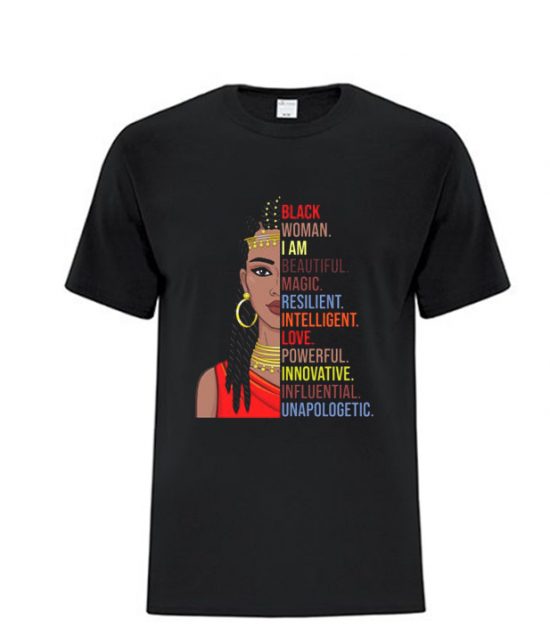 Black Woman I Am Beautiful Magic Resilient Intelligent Love Powerful Cool T-Shirt