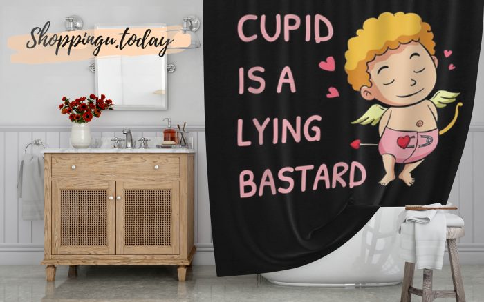 Cupid is a lying bastard Shower Curtain