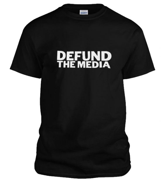 Defund The Media Text Shirt