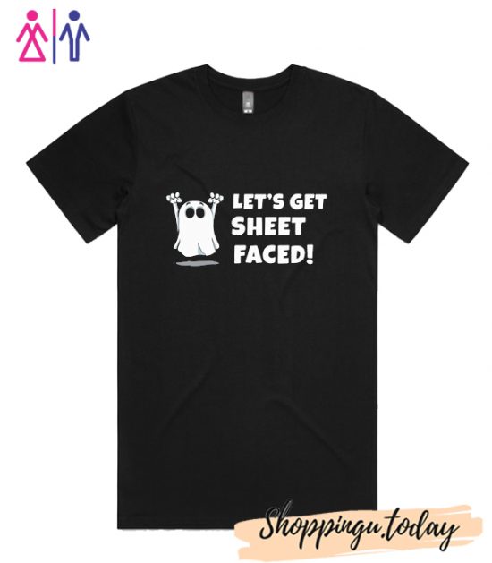 Let 's Get Sheet Face T-Shirt