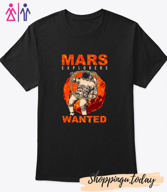 Mars Explorers Wanted T-Shirt