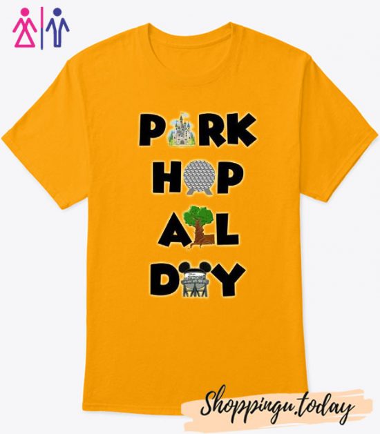 PARK HOP ALL DAYFunny T-Shirt