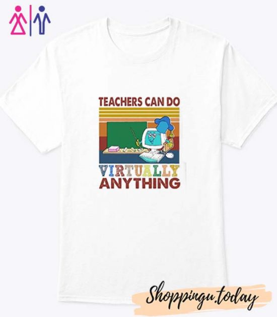 Teachers Can Do Virtually Anything Vintage Retro T-Shirt