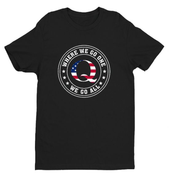 Where we go one we go all WWG1WGA T Shirt