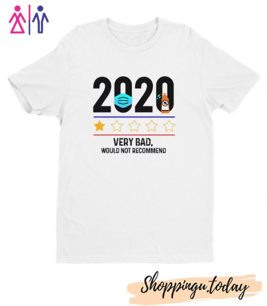 2020 Very Bad Would not Recommend T Shirt