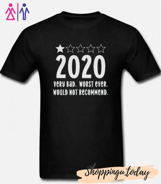 Bad year 2020 T Shirt