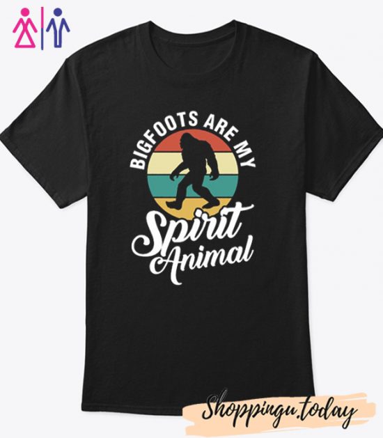 Bigfoots Are My Spirit Animal Cool Trending T-Shirt