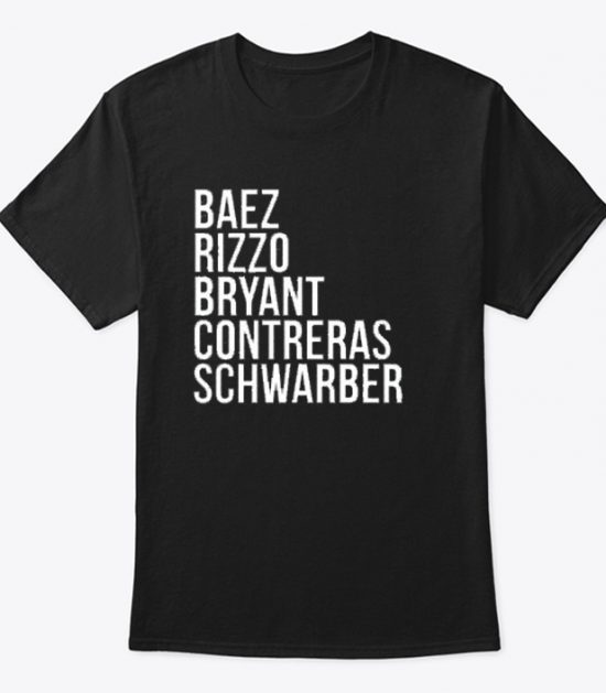 Cubs Cast - Baez - Rizzo - Bryant - Contreras - Schwarber T Shirt