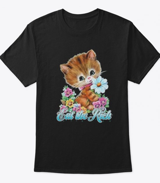 Cute Kitty Eat the Rich T-Shirt