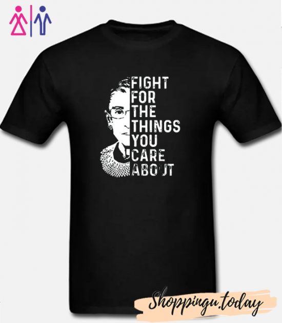 Fight for the things you care about Vintage T Shirt