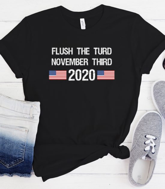 Flush the Turd November Third Cool Trending T-Shirt