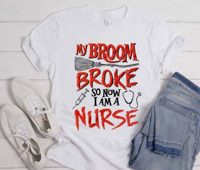 Halloween My Broom Broke - Nurse Cool Trending T-Shirt