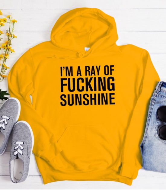 I’m A Ray Of Fucking Sunshine Yellow Hoodie