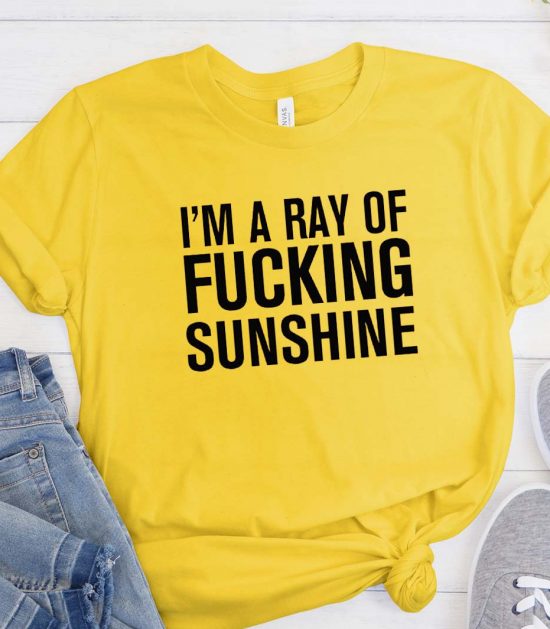 I’m A Ray Of Fucking Sunshine Yellow T-Shirt