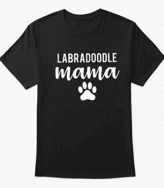 Labradoodle mama T Shirt