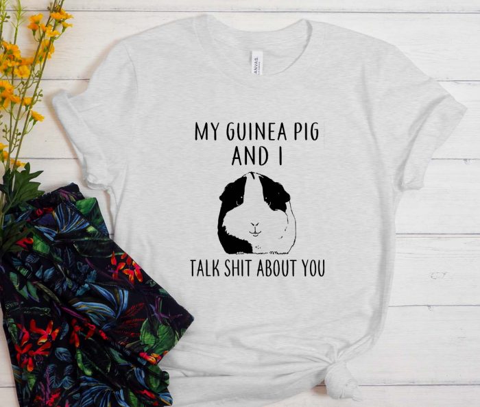 My Guinea Pig and I talk shit about You Cool Unisex T-Shirt