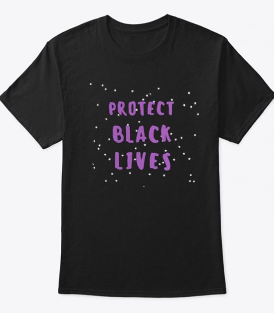 Protect Black Lives T-Shirt