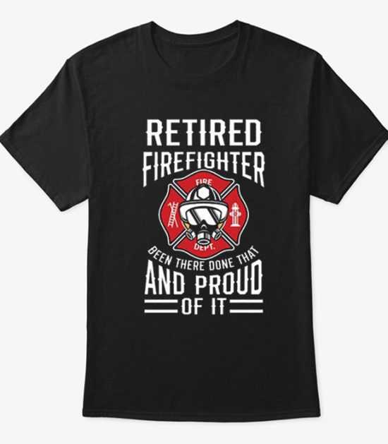 Retired Firefighter Retirement T Shirt