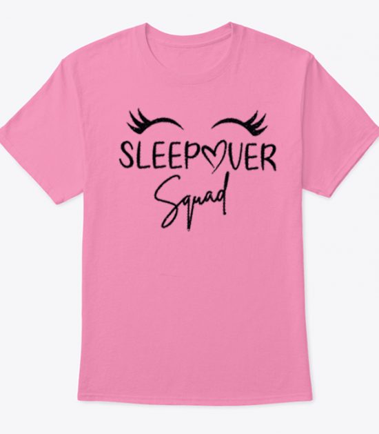 Sleepover Squad T Shirt