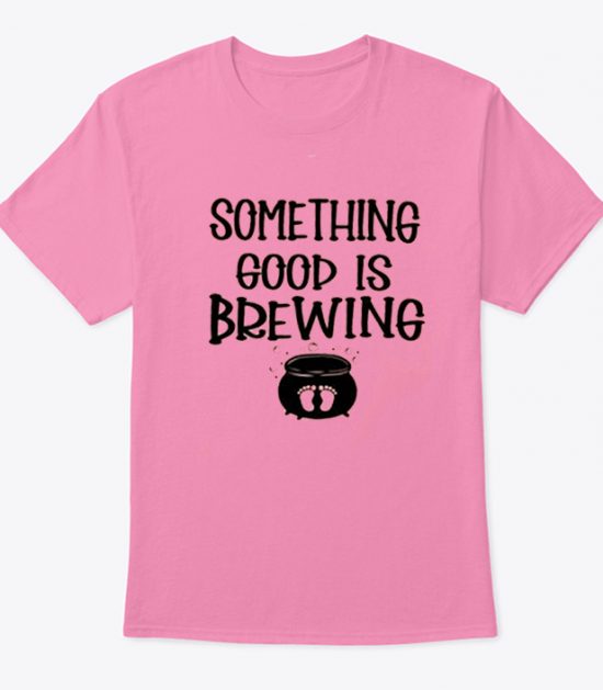 Something Good is Brewing - Halloween Pregnancy T Shirt