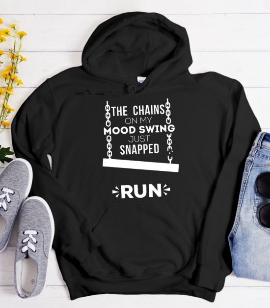 The Chains On My Mood Swing Snapped Cool Unisex Hoodie