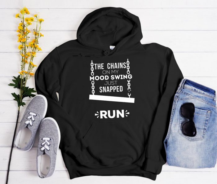 The Chains On My Mood Swing Snapped Cool Unisex Hoodie