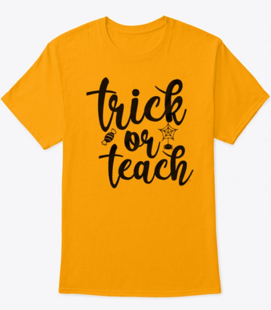 Trick or Treat Teacher Halloween T-Shirt