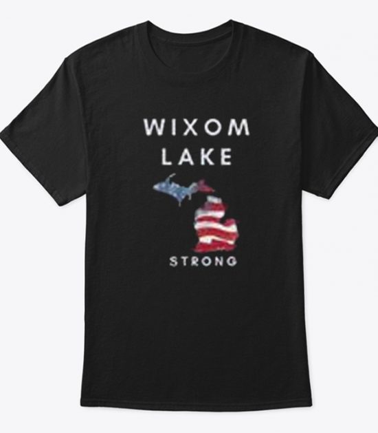 Wixom Lake Strong T Shirt