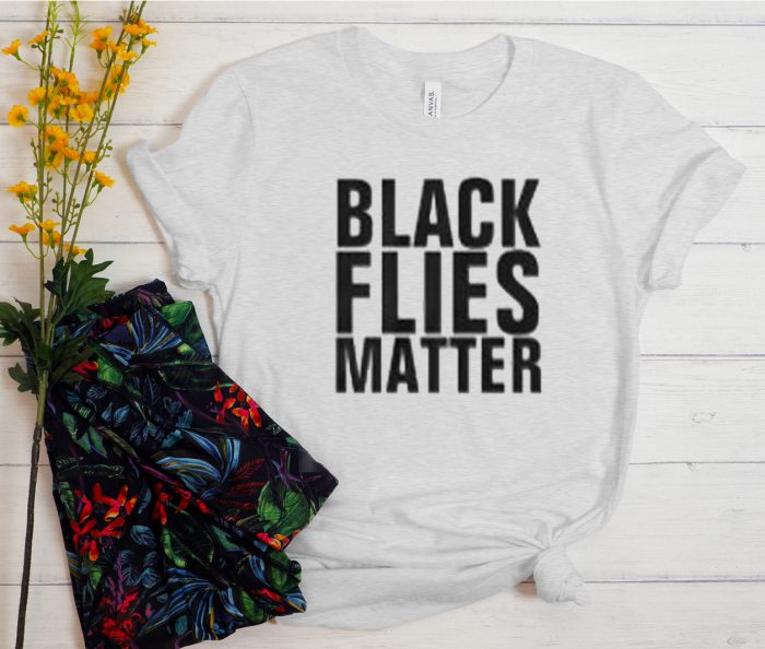 Black Flies Matter White Cool Trending T Shirt