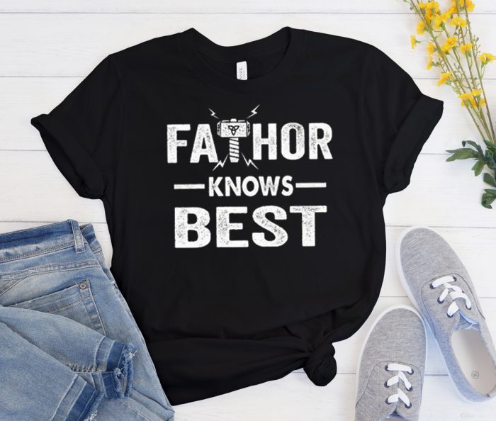 Fathor Knows Best Cool Trending T Shirt