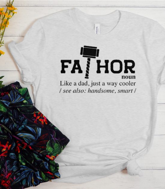 Fathor Noun Like A Dad Cool Trending T Shirt