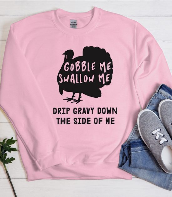 Gobble Me, Swallow Me Cool Trending Sweatshirt