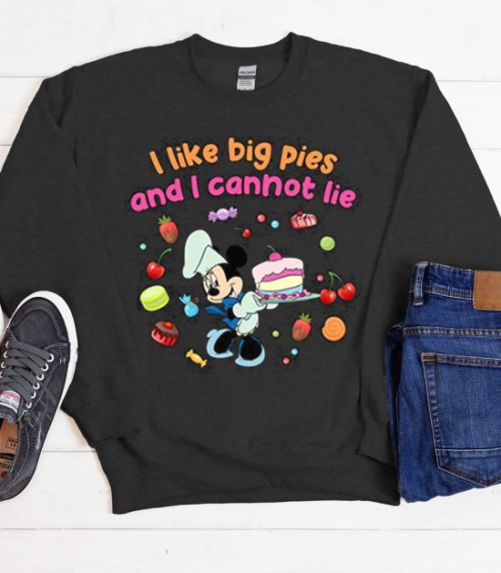 I Like Big Pies And I Can Not Lie Cool Trending Sweatshirt