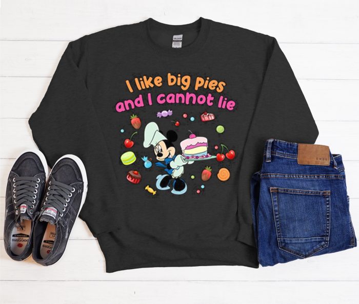 I Like Big Pies And I Can Not Lie Cool Trending Sweatshirt