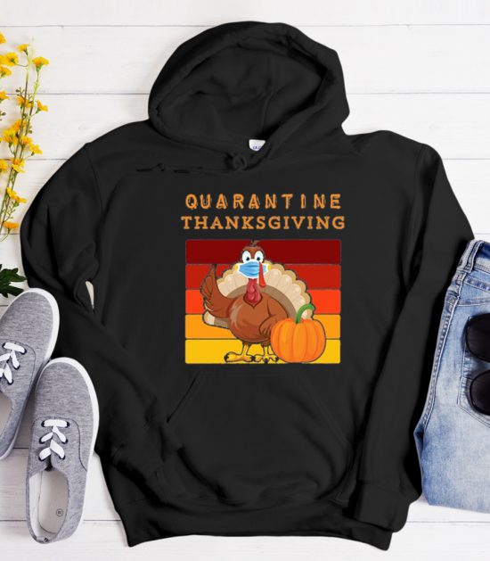 Quarantine Thanksgiving Cool Trending Hoodie