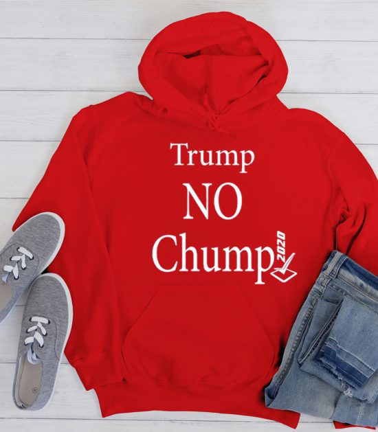 Trump No Chump 2020 Cool Trending Hoodie