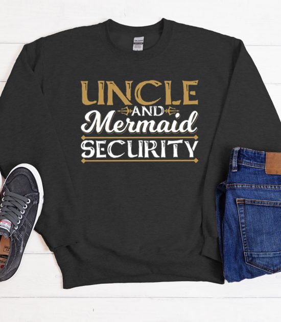 Uncle And Mermaid Security Cool Trending Sweatshirt