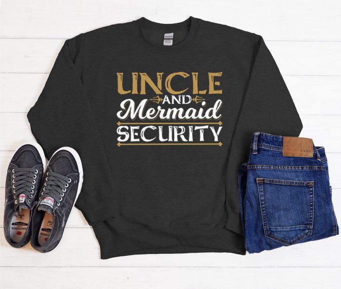 Uncle And Mermaid Security Cool Trending Sweatshirt